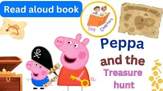 Peppa Pig Read Aloud Story for Kids | Read Out Loud | Treasure Hunt | Bdtime Story