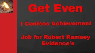 Get Even (I confess!)