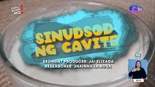 Sinudsod ng Cavite, kumusta ang lasa? | Dapat Alam Mo!