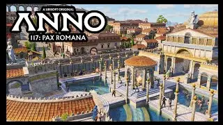 Переход на 4-й уровень в этой Римской империи — Anno 117 Pax Romana / Часть 5