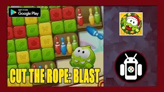 Cut the Rope: BLAST Gameplay Walkthrough (Android) | First Impressions
