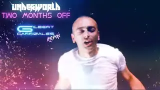 Underworld - Two Months Off (Gilbert Carrizales Trance Remix)