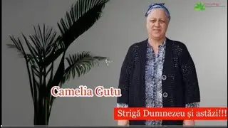 Camelia Guțu “Strigă Dumnezeu și astăzi”