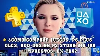 C&oacute;mo comprar Juegos Sin Impuestos Iva, 0% TAX en PS4 en Cuenta Americana