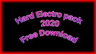 Hard Electro pack New 2020 || Dj Bassline pack Download