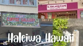 Coffee Gallery & IL Gelato Cafe ~ Hale&rsquo;iwa , Hawaii