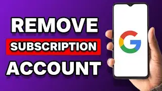 How To Remove Subscription From Google Account