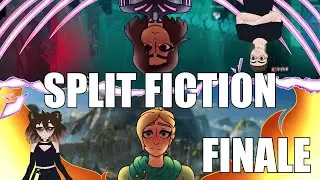 Lord knows I've bonered. - Split Fiction (FINALE) + BONUS (Sort of): The Side story we missed!