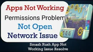 How To Fix Smash Rush App not working | Not Open | Space Issue | Network & Permissions Issue