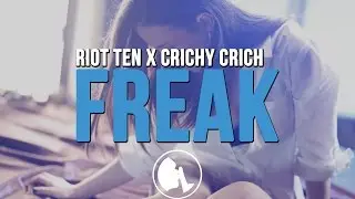 Riot Ten x Crichy Crich - Freak