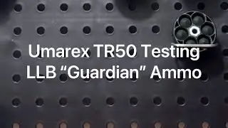 Umarex TR50 Testing LLB “Guardian” Ammo