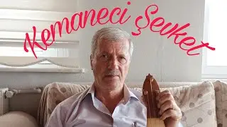 Kemaneci Şevket - Çifteleme