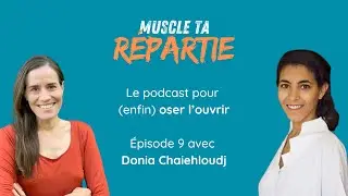 Episode 9 - Donia Chaiehloudj - &Ecirc;tre une femme dans la Tech