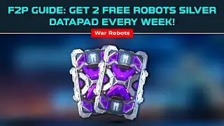 War Robots F2P Guide: Get 2 Free Robots Silver Datapad Every Week! | Free-to-Play Secrets!