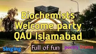 Biochemists welcome party Department of Biochemistry QAU Islamabad #QAU