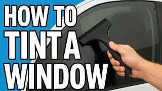 HOW TO TINT A WINDOW..