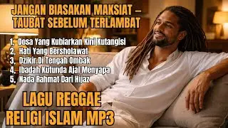 Lagu Raggae Religi Islam || DOSA YANG KUBIARKAN&hellip; KINI KUTANGISI