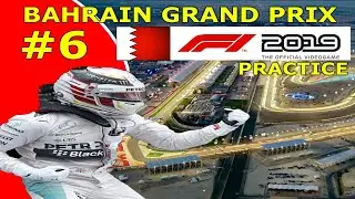 F1 2019 - Career Mode #6: Bahrain Grand Prix PRACTICE! (Best Lap - 1:35.306 )