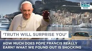 How Much Does Pope Francis Really Earn? The Truth Will Surprise You | DRM News | AK1B