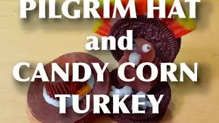 How to Make Thanksgiving  Pilgrim Hats, and Candy Corn Turkey's | Keith and Laura's Kitchen