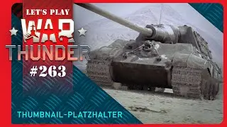 Let's Play War Thunder #263 : Flankengefühle (Jagdtiger) - Multiplayer - German - Deutsch
