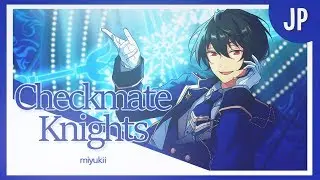 【 c.a.l. 】Checkmate Knights | Knights  (あんスタ)【歌ってみた】 (Happy Birthday, Kano!)