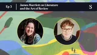 James Marriott on Literature and the Art of Review