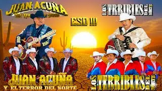 Juan Acuña y El Terror Del Norte vs Los Terribles Del Norte 🔥 Corridos Norteños Mix Éxitos
