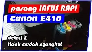 Cara Pasang Infus Printer Canon E410