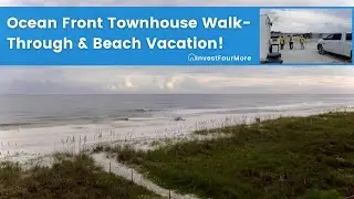 Oceanfront Property Walkthrough and Up-Close Beach Reclamation on Our Florida Vacation!