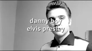 Elvis Presley Danny Boy karaoke songs karaoke lyrics