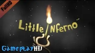 Little Inferno Gameplay (PC HD)