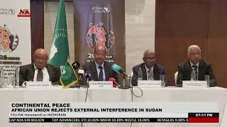African Union Strongly Rejects Foreign Interference In Sudan War | NTA