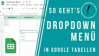Dropdown Men&uuml; mit Google Tabellen erstellen - einfach erkl&auml;rt