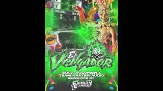 Soca El Vengador Team Krater Audio   Dj Fabian Eduardo