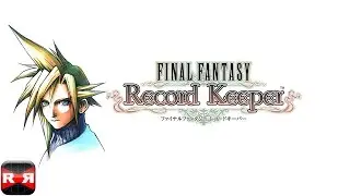 FINAL FANTASY Record Keeper (By DeNA Corp.) - iOS / Android - English Version Gameplay