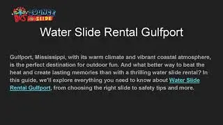 Gulfport&rsquo;s Ultimate Water Slide Rental Experience