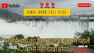 Jawai Bandh Full Vlog | Rajasthan ka Sabse Sundar Bandh ?
