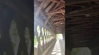 Old Covered Bridge Inside and Out - Amazing View