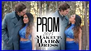 PROM 2015: Makeup, Hair & Dress  ♡