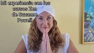 Mi experiencia con los cursos Zen de Suzanne Powell 🙏