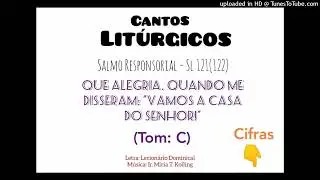 Que alegria quando me disseram, vamos a casa do Senhor - Sl 121(122)