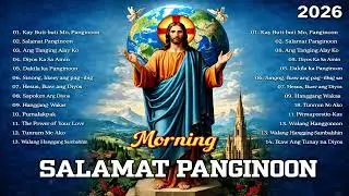Top Tagalog Christian Songs 2026 🙏 Morning Praise & Worship Playlist