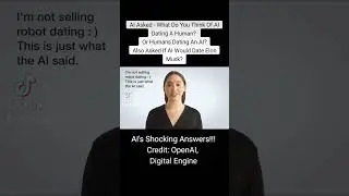 AI Asked - What Do You Think Of AI Dating A Human? Or Humans Dating An AI?Also Asked Date Elon Musk?