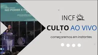 Culto De Celebra&ccedil;&atilde;o - INCF