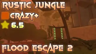 [Crazy+⭐6.5] Rustic Jungle // Flood Escape 2