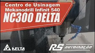 RS Automa&ccedil;&atilde;o | Centro de Usinagem Mekanodrill Infinit 540 com CNC DELTA NC300