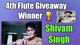 4th Flute Giveaway Winner | Shivam Singh | Hamirpur U.P | Congratulations  🎉 🎉🎉 | Anjani Flute