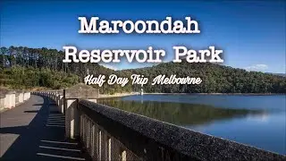 Half Day Trip Melbourne ! Maroondah Reservoir Park ! Hiking VLOG