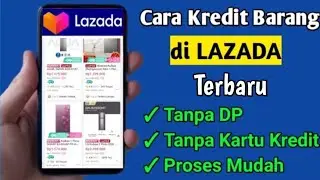 Kredit Barang di Lazada Tanpa Bunga ( Cara Kredit Barang di Lazada )